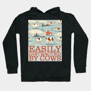 Easily Distracted By Cows - Gift For Farmers Hoodie